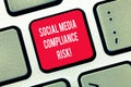 Writing note showing Social Media Compliance Risk. Business photo showcasing Risks analysisagement on the internet