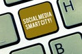 Writing note showing Social Media Smart City. Business photo showcasing Connected technological advanced modern cities