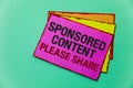 Writing note showing Sponsored Content Please Share. Business photo showcasing Marketing Strategy Advertising Platform Ideas mess