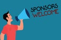 Writing note showing Sponsors Welcome. Business photo showcasing announcing that you accept investing in your company Royalty Free Stock Photo