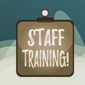Writing note showing Staff Training. Business photo showcasing learn specific knowledge improve perforanalysisce in Royalty Free Stock Photo