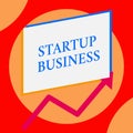 Writing note showing Startup Business. Business photo showcasing Engaging to a New Venture Fresh Trading and Selling One