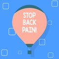 Writing note showing Stop Back Pain. Business photo showcasing Medical treatment for physical symptoms painful muscles.