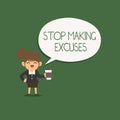 Writing note showing Stop Making Excuses. Business photo showcasing Cease Justifying your Inaction Break the Habit