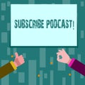 Writing note showing Subscribe Podcast. Business photo showcasing Make a subscription to online broadcast Two