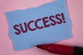 Writing note showing Success Motivational Call. Business photo showcasing Achievement Accomplishment of some purpose written on T