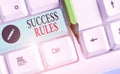 Writing note showing Success Rules. Business photo showcasing able to achieve all the goals that you have set for yourself