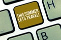 Writing note showing This Summer Lets Travel. Business photo showcasing Invitation to trip on vacations sunny season of