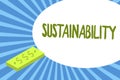 Writing note showing Sustainability. Business photo showcasing The ability to be maintained at a certain rate and level