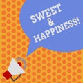 Writing note showing Sweet And Happiness. Business photo showcasing feeling that comes over when you know life is good