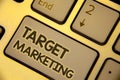 Writing note showing Target Marketing. Business photo showcasing Market Segmentation Audience Targeting Customer Selection Text t