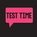 Writing note showing Test Time. Business photo showcasing Moment to take an examination Grade knowledge lesson learned