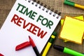 Writing note showing Time For Review. Business photo showcasing Evaluation Feedback Moment Performance Rate Assess written on Not Royalty Free Stock Photo