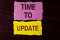 Writing note showing Time To Update. Business photo showcasing Renewal Updating Changes needed Renovation Modernization written o Royalty Free Stock Photo