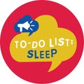 Writing note showing To Do List Sleep. Business photo showcasing Things to be done Priority object is to take a rest Royalty Free Stock Photo