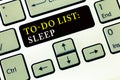 Writing note showing To Do List Sleep. Business photo showcasing Things to be done Priority object is to take a rest Royalty Free Stock Photo