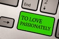 Writing note showing To Love Passionately. Business photo showcasing Strong feeling for someone or something else Royalty Free Stock Photo