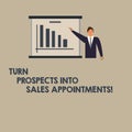 Writing note showing Turn Prospects Into Sales Appointments. Business photo showcasing Converting leads in customers Man