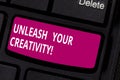 Writing note showing Unleash Your Creativity. Business photo showcasing Getting in touch what you are passionate about Royalty Free Stock Photo