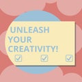 Writing note showing Unleash Your Creativity. Business photo showcasing Getting in touch what you are passionate about Royalty Free Stock Photo
