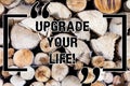 Writing note showing Upgrade Your Life. Business photo showcasing improve your way of living Getting wealthier and