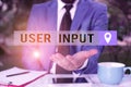 Writing note showing User Input. Business photo showcasing Any information or data that is sent to a computer for Royalty Free Stock Photo