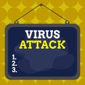 Writing note showing Virus Attack. Business photo showcasing malicious program that perform actions unauthorized by the user