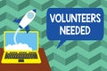 Writing note showing Volunteers Needed. Business photo showcasing need work or help for organization without being paid