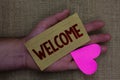 Writing note showing Welcome. Business photo showcasing Warm salutation acknowledgement for someone amiable loved thanked Wood art