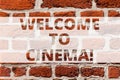 Writing note showing Welcome To Cinema. Business photo showcasing introduce someone to theatre where films shown for