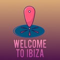 Writing note showing Welcome To Ibiza. Business photo showcasing Warm greetings from one of Balearic Islands of Spain