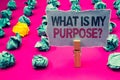 Writing note showing What Is My Purpose Question. Business photo showcasing Direction Importance Discernment Reflection Emerald p Royalty Free Stock Photo