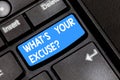 Writing note showing What S Your Excuse. Business photo showcasing when being asked to provide reasons for your actions Keyboard Royalty Free Stock Photo