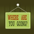 Writing note showing Where Are You Going Question. Business photo showcasing asking someone where he is heading to Memo Royalty Free Stock Photo