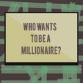 Writing note showing Who Wants To Be A Millionaire question. Business photo showcasing Game of fortune Guranteed money