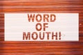 Writing note showing Word Of Mouth. Business photo showcasing Oral spreading of information Storytelling Viva Voice