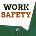 Writing note showing Work Safety. Business photo showcasing policies and procedures in place to ensure safety in Royalty Free Stock Photo