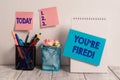 Writing note showing You Re Fired. Business photo showcasing Used by boss indicate employee that he is discharged from