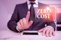 Writing note showing Zero Cost. Business photo showcasing business decision that does not entail any expense to execute Royalty Free Stock Photo