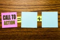 Writing text showing Call To Action. Business concept for Proactive Success Goal written on sticky note paper on wooden background