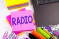 Writing text showing Radio made in the office with surroundings such as laptop, marker, pen. Business concept for Media and Educat