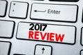 Writing text showing 2017 Review. Business concept for Annual Summary Report written on white keyboard key with copy space. Top vi Royalty Free Stock Photo