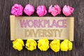 Writing text Workplace Diversity. Concept meaning Corporate Culture Global Concept For Disability written on sticky note paper wi