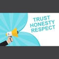 Hand holding bullhorn Writing Trust Honesty Respect. Vector illustration