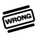 Wrong black stamp Royalty Free Stock Photo