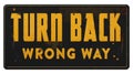 Wrong Way Wrong Track Turn Back Sign Grunge Royalty Free Stock Photo