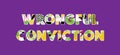 Wrongful Conviction Concept Word Art Illustration