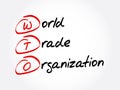 WTO - World Trade Organization acronym, business concept background