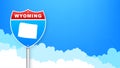 Wyoming map on road sign. Welcome to State of Woming. Vector illustration. Royalty Free Stock Photo