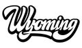 Wyoming state. Calligraphic monochrome vector lettering